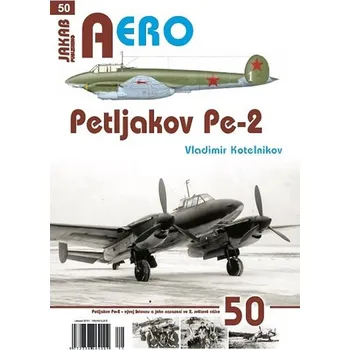 Aero: Petljakov Pe-2 - Vladimir Kotelnikov (2018, brožovaná)