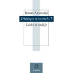 Otázky o ctnostech 2: Láska a naděje -…