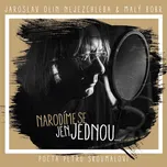 Narodíme se jen jednou... pocta Petru…