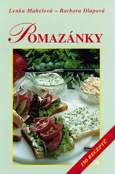 Pomazánky - Barbora Dlapová, Lenka Mahelová (2000, brožovaná bez přebalu lesklá)