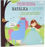 Princezna Natálka a modrý jednorožec -…