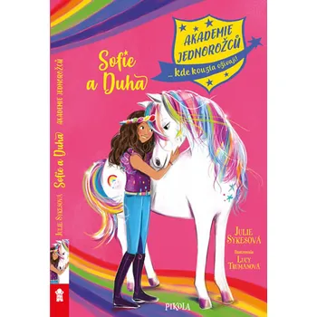 Akademie jednorožců 1: Sofie a Duha - Julie Sykes (2019, pevná bez přebalu lesklá)