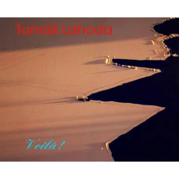 Tomáš Lahoda: Voilá! - Tomáš Lahoda,…