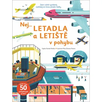 Nej... Letadla a letiště v pohybu - Bordet-Petillon Sophie (2020)