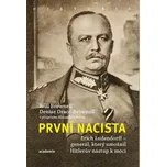 První nacista: Erich Ludendorff:…