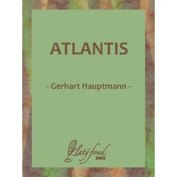 Kniha Atlantis - Gerhart Hauptmann (E-Kniha)