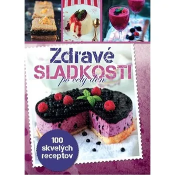 Recenze Zdravé sladkosti po celý deň - Katarzyna Maciejko-Zielińska [SK] (2017, polotuhá flexo)