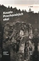 Kouzlo Prachovských skal - Jan Jareš, Boris Hlaváček (2020, pevná)