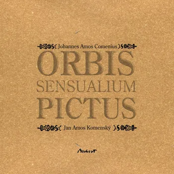 Orbis Sensualium Pictus - Jan Amos Komenský (2012, pevná)