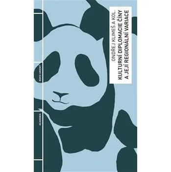 Kulturní diplomacie Číny a její regionální variace - Ondřej Klimeš a kol. (2019, pevná)