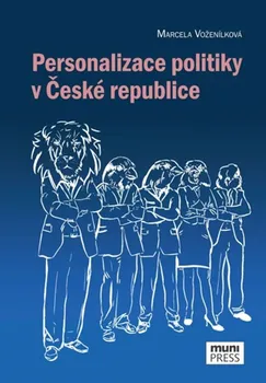 Personalizace politiky v České republice - Marcela Voženílková (2018, brožovaná)