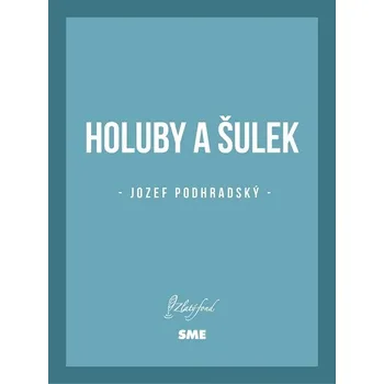Kniha Holuby a Šulek - Jozef Podhradský (E-Kniha)