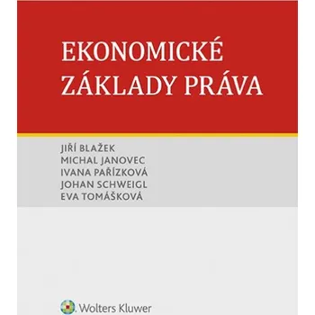 Ekonomické základy práva - Jiří Blažek a kol. (2020, brožovaná bez přebalu lesklá)