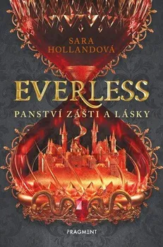 Everless: Panství zášti a lásky - Sara Hollandová (2020, pevná bez přebalu lesklá)