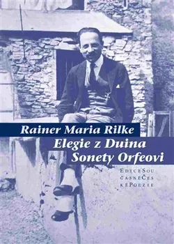 Poezie Elegie z Duina, Sonety Orfeovi - Rainer Maria Rilke (2017, brožovaná bez přebalu lesklá)