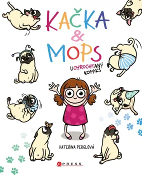 Kačka & Mops - Kateřina Perglová (2020, brožovaná)