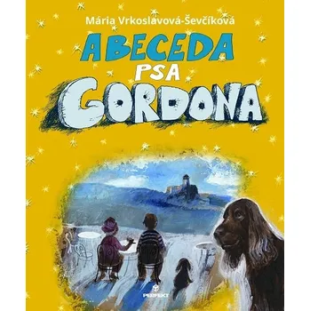 Kniha Abeceda psa Gordona - Mária Ševčíková-Vrkoslavov (E-Kniha)