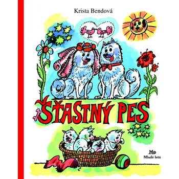 Šťastný pes - Krista Bendová [SK] (2015, pevná)