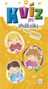 Bystrá hlava Kvíz pro předškoláky - Anna Podgórska (2017, kroužková)