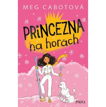 Princezna na horách - Meg Cabotová (2019, pevná bez přebalu lesklá)