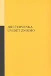 Uvidět Znojmo - Jiří Červenka (2008,…