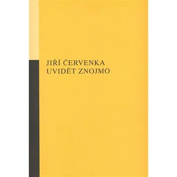 Poezie Uvidět Znojmo - Jiří Červenka (2008, brožovaná)