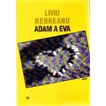 Adam a Eva - Liviu Rebreanu (2014, brožovaná)
