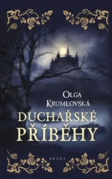 Duchařské příběhy - Olga Krumlovská (2018, pevná s přebalem lesklá)