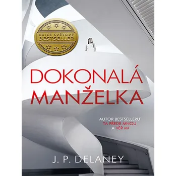 Dokonalá manželka - J. P. Delaney…