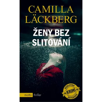 Ženy bez slitování - Camilla Läckberg (2020, vázaná)