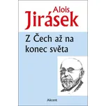 Z Čech až na konec světa - Alois…
