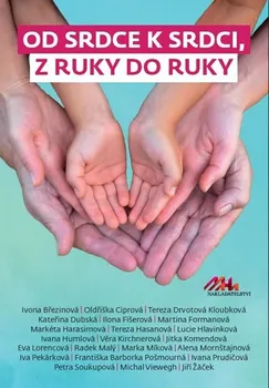 Od srdce k srdci, z ruky do ruky - Jiří Žáček a kol. (2019, brožovaná bez přebalu lesklá)