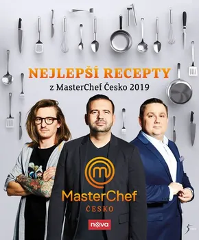 Nejlepší recepty z MasterChef Česko 2019 - Nakladatelství Esence (2019, vázaná)