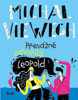 Převážně zdvořilý Leopold - Michal Viewegh (2020, pevná bez přebalu lesklá)