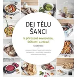 Dej tělu šanci k přirozené rovnováze,…