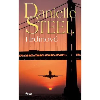 Recenze Hrdinové - Danielle Steel (2020, pevná bez přebalu lesklá)