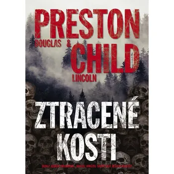 Ztracené kosti - Douglas Preston,…