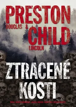 Ztracené kosti - Douglas Preston, Lincoln Child (2020, pevná s přebalem lesklá)