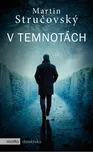 V temnotách - Martin Stručovský (2020,…