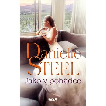 Recenze Jako v pohádce - Danielle Steel (2019, pevná bez přebalu lesklá)