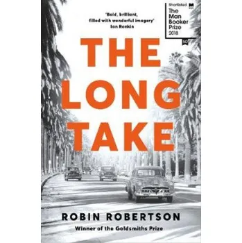 Cizojazyčná kniha The Long Take: Shortlisted for the Man Booker Prize – ROBERTSON ROBIN (EN)