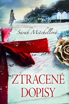 Ztracené dopisy - Sarah Mitchellová (2019, pevná bez přebalu lesklá)