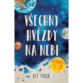 Všechny hvězdy na nebi - Kit Frick…