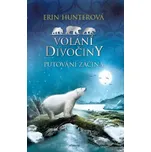 Volání divočiny Putování začíná – Erin Hunterová