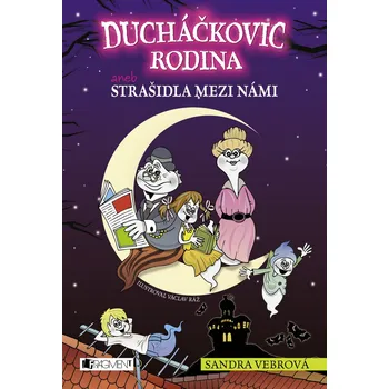 Ducháčkovic rodina aneb Strašidla mezi námi - Sandra Vebrová (2014) [E-kniha]