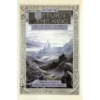 The Return of the King: Being Thethird Part of the Lord of the Rings – John Ronald Reuel Tolkien (EN)