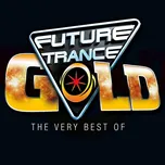 Future Trance Gold: The Very Best Of -…