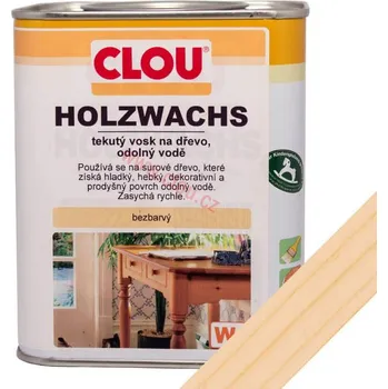 Olej na dřevo Clou W1 HOLZWACHS (Tekutý vosk na dřevo bezbarvý) Balení: 750ml + dárek k objednávce nad 1000Kč