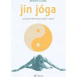 Jin jóga: Ucelený průvodce teorií i…
