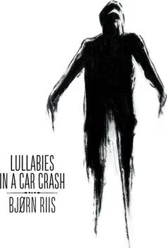 Zahraniční hudba Lullabies In A Car Crash - Bjorn Riis [CD]